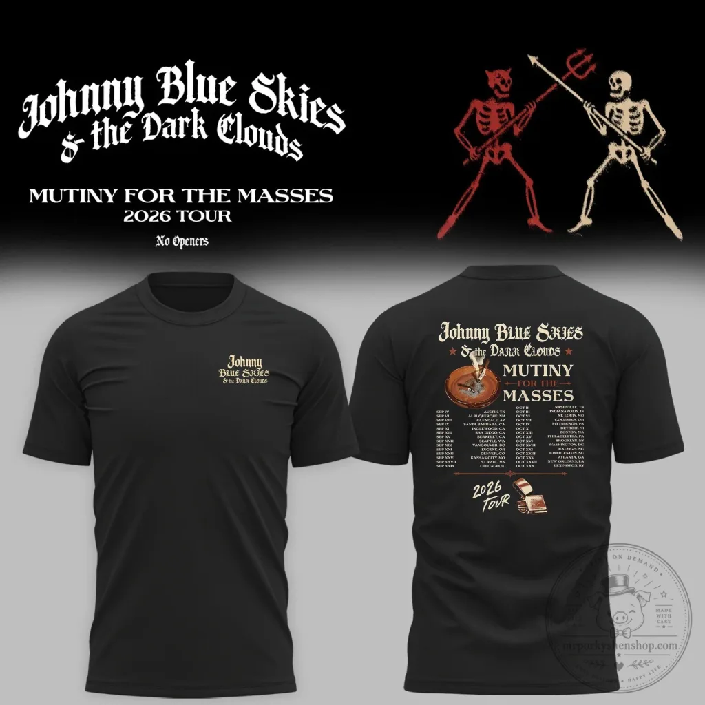Johnny Blue Skies & The Dark Clouds Mutiny For The Masses 2026 Tour T-Shirt Johnny Blue Skies & The Dark Clouds Mutiny For The Masses 2026 Tour T-Shirt